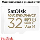 [lR|X] SanDisk 32GB Max Endurance microSDHC R=100MB/s W=40MB/s V30 U3 A_v^t COpbP[W # SDSQQVR-032G-GN6IA TfBXN ([J[h)