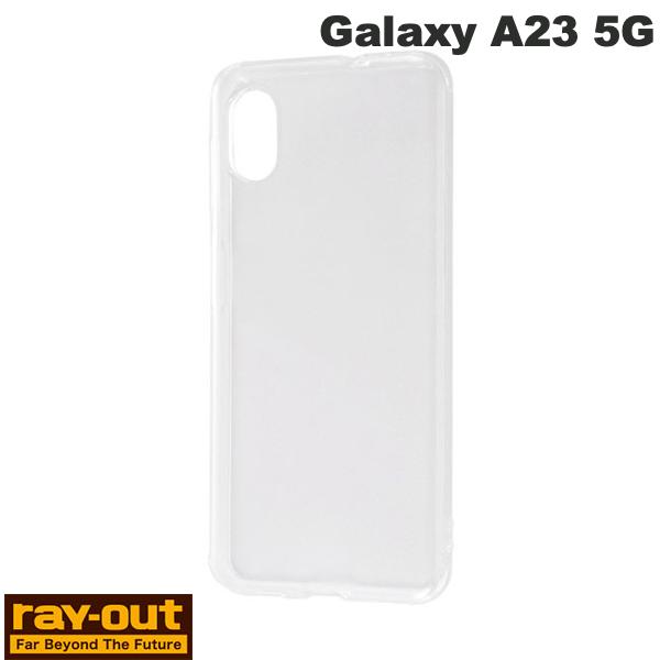 Rakuten - ［2022］ Ray Out Galaxy A23 5G TPUソフトケース ウルトラクリア クリア # RT-GA23TC3/CM レイアウト (アンドロイドスマホケース・カバー)