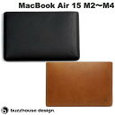 buzzhouse design MacBook Air 15インチ M3 2024 / M2 2023 ハンドメイドレザーケース バズハウスデザイン (ノート...
