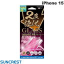 [lR|X] SUNCREST iPhone 15 2xKX t[  0.25mm # i37FGLF TNXg (tیtB KXtB)