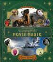 MOVIE MAGIC 2—J.K.ROWLING’S WIZARDING WORLD/バーゲンブック{Jody Revenson1 Import ...
