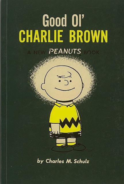 Good Ol CHARLIE BROWNA NEW PEANUTS BOOK/С֥å{CHARLES MSCHULZ23 I...