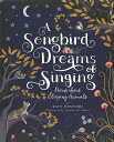 A Songbird Dreams of Singing/バーゲンブック{KATE HOSFORD Import19 洋書 児童洋書 児童 子供 こども 英語 ...