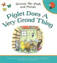 Piglet Does A Very Grand Thing/バーゲンブック{Winnie−the−pooh and Friends I...