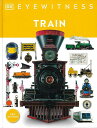 EYEWITNESS TRAIN/バーゲンブック{DK 編 Import19 洋書 乗り物洋書 英語 えいご 乗り物}