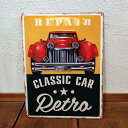 CLASSIC CAR RETRO ブリキ ブリキ看板 アンティーク 看板 店舗 カフェ サインプレート レトロ ビンテージ クラッシックカー ガレージ 車 プレート カー 壁飾り アメリカン 雑貨 インテリア雑貨 ショップディスプレイ 店舗ディスプレイ MP22003