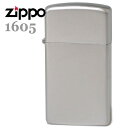 スリムＺｉｐｐｏ ZIPPO ジッポー 1605 サテンクローム スリム 無地 ジッポーライター オイルライター Zippo メンズ ギフト