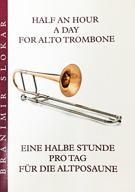 教本／トロンボーン「HALF AN HOUR A DAY FOR ALTO TROMBONE」アルトトロンボーン 1日30分エクササイズ..