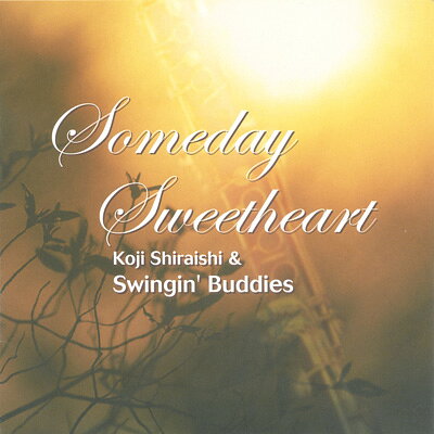 CD／クラリネット 白石幸司&Swingin' Buddies「Someday Sweetheart」