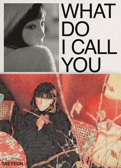 ¿®ܹȯ 4th Mini Album What Do I Call You My Only Ver. TAEYEON ƥ  Х cd