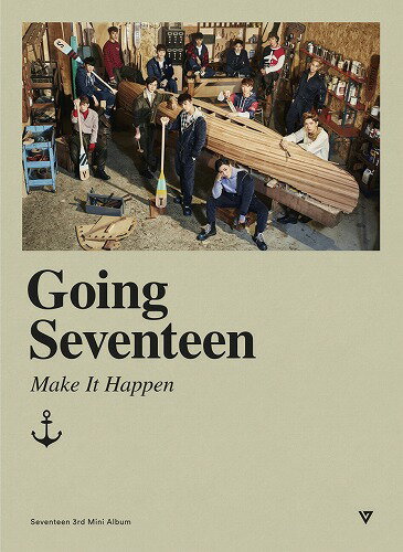 安心 迅速の日本国内発送 バージョン選択 Seventeen 3rd Mini Album Going Seventeen Make It Happen ver. SEVENTEEN セブンティーン セブチ