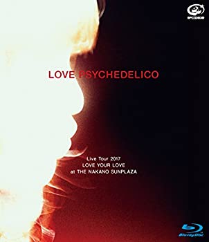 šLOVE PSYCHEDELICO Live Tour 2017 LOVE YOUR LOVE at THE NAKANO SUNPLAZAڽס(Blu-ray+CD)