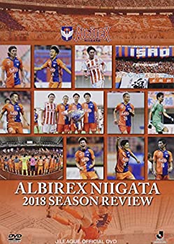 【中古】アルビレックス新潟2018 シーズンレビュー [DVD]