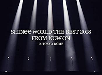 【中古】SHINee WORLD THE BEST 2018 ~FROM NOW ON~ in TOKYO DOME(初回生産限定盤)[Blu-ray]