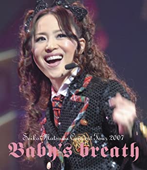 š(̤ѡ̤)SEIKO MATSUDA CONCERT TOUR 2007 Babys breath [Blu-ray]