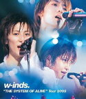 【中古】(未使用・未開封品)w-inds.THE SYSTEM OF ALIVETour 2003(Blu-ray)