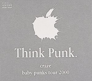 【中古】(非常に良い)CRAZE / Think Punk. baby punks tour 2000 DVD