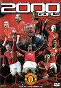 【中古】MANCHESTER UNITED OFFICIAL DVD マンチェスター・ユナイテッド 2000ゴールズ