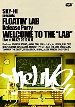 【中古】SKY-HI presents FLOATIN' LAB Release party Welcome to the LAB [DVD]