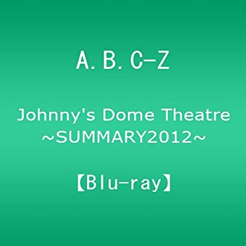 š(̤ѡ̤)Johnnys Dome Theatre~SUMMARY2012~ A.B.C-Z [Blu-ray]