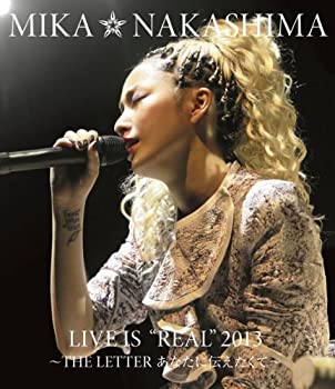 š(̤ѡ̤)MIKA NAKASHIMA LIVE IS REAL 2013 ~THE LETTER ʤ~ [Blu-ray]