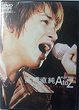 【中古】(非常に良い)LIVE VIDEO Naozumi Takahashi A' LIVE 2003 「AtoZ」 [DVD]