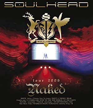 (未使用・未開封品)SOULHEAD tour 2006 Naked 