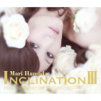 【中古】INCLINATIONIII(初回生産限定盤)(特典DVD付)　浜田麻里［CD］