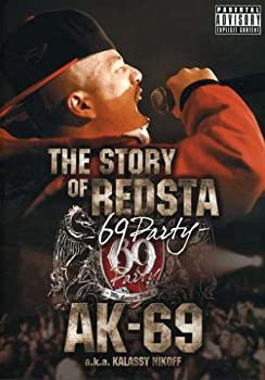 THE STORY OF REDSTA-69 Party-  AK-69 a.k.a. Kalassy Nikoff 2007シングルリリースパーティーほか