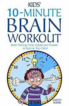 šThe Kids' 10-minute Brain Workout: Brain-training Tricks, Riddles and Puzzles to Exercise Your Mind