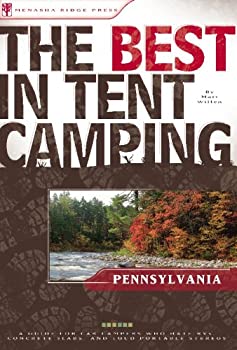 yÁzThe Best in Tent Camping: Pennsylvania: A Guide for Car Campers Who Hate RVs%J}% Concrete Slabs%J}% and Loud Portable Stereos (Best T