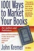 yÁz1001 Ways to Market Your Books%J}% Sixth Edition (1001 Ways to Market Your Books: For Authors and Publishers)