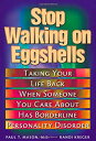 楽天お取り寄せ本舗 KOBACO【中古】Stop Walking on Eggshells: Taking Your Life Back When Someone You Care About Has Borderline Personality Disorder