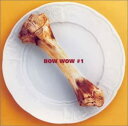 【中古】(未使用 未開封品)BOW WOW 1 CD