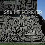 【中古】(非常に良い)SKA ME FOREVER [CD]