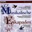 šMusikalische Eskapaden [CD]