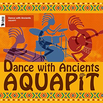 【中古】Dance with Ancients [CD] AQUAPIT