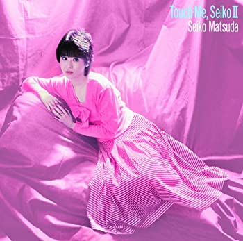 š(̤ѡ̤)Touch Me,Seiko II [CD]