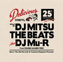 【中古】Delicious Vinyl 25th Anniversary Mix(Japan Edition)mixed by DJ MITSU THE BEATS DJ Mu-R(Sound Maneuvers) CD