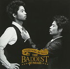 【中古】(非常に良い)THE BADDEST~Hit Parade~ [CD]