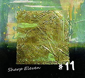 š(̤ѡ̤)Sharp Eleven [CD]