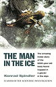 【中古】The Man in the Ice: The Amazing Inside Story of the 5000 Year Old Body Found Trapped in a Glacier in the Alps