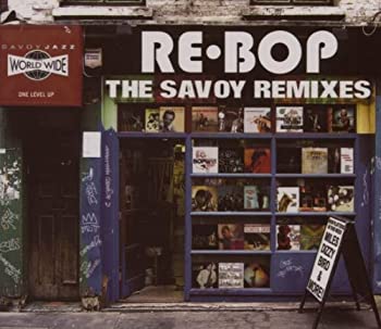 š(̤ѡ̤)Re-Bop: The Savoy Remixes (Dig) [CD]