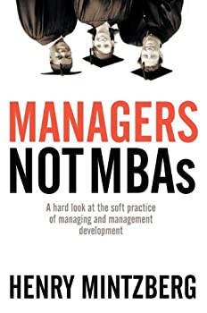 楽天お取り寄せ本舗 KOBACO【中古】Managers Not MBAs: A Hard Look at the Soft Practice of Managing and Management Development [洋書]