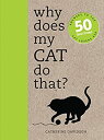 【中古】Why Does My Cat Do That?: Answers to