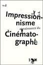 Impressionnisme et naissance du cinematographe