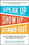 šSpeak Up Show Up and Stand Out: The 9 Communication Rules You Need to Succeed [ν]