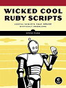 【中古】Wicked Cool Ruby Scripts: Useful Scripts that Solve Difficult Problems [洋書]