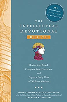 yÁzThe Intellectual Devotional: Health: Revive Your Mind, Complete Your Education, and Digest a Daily Dose of Wellness Wisdom (The Intelle
