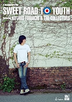 š(ɤ)SWEET ROAD TO YOUTH-A Documentary Film featuring KOTARO FURUICHI &THE COLLECTORS- [DVD]